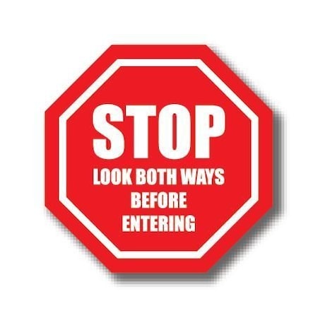 Ergomat 12in OCTAGON SIGNS - Stop Look Both Ways Before Entering DSV-SIGN 144 #0961 -UEN